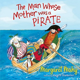 The Man Whose Mother Was a Pirate - Mahy, Margaret