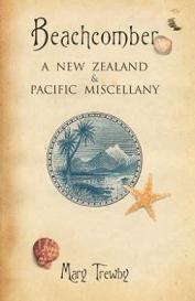 Beachcomber - A New Zealand and South Pacific Miscellany - Trewby, Mark