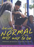 Being Normal is the Only Way to be: Adolescent Perspectives on Gender and School