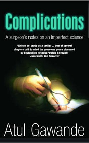 Complications - A Surgeon's Notes on an Imperfect Science - Gawande, Atul