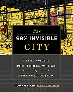 The 99% Invisible City - A Field Guide to Hidden World of Everyday Design - Mars, Roman