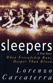Sleepers - A True Story - When Friendship Runs Deeper than Blood - Carcaterra, Lorenzo