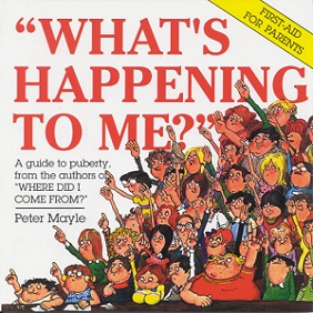 What's Happening to Me? An Illustrated Guide to Puberty - Mayle, Peter & Robins, Arthur