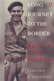 Long Journey to the Border - A Life Of John Mulgan 
