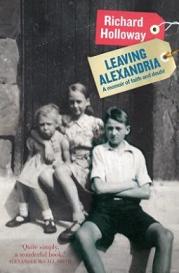 Leaving Alexandria: A Memoir of Faith and Doubt - Holloway, Richard