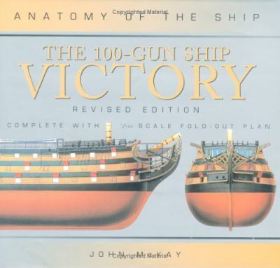 The 100-Gun Ship Victory Revised (Anatomy of the Ship)