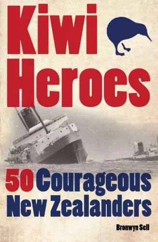 Kiwi Heroes - 50 Courageous New Zealanders
