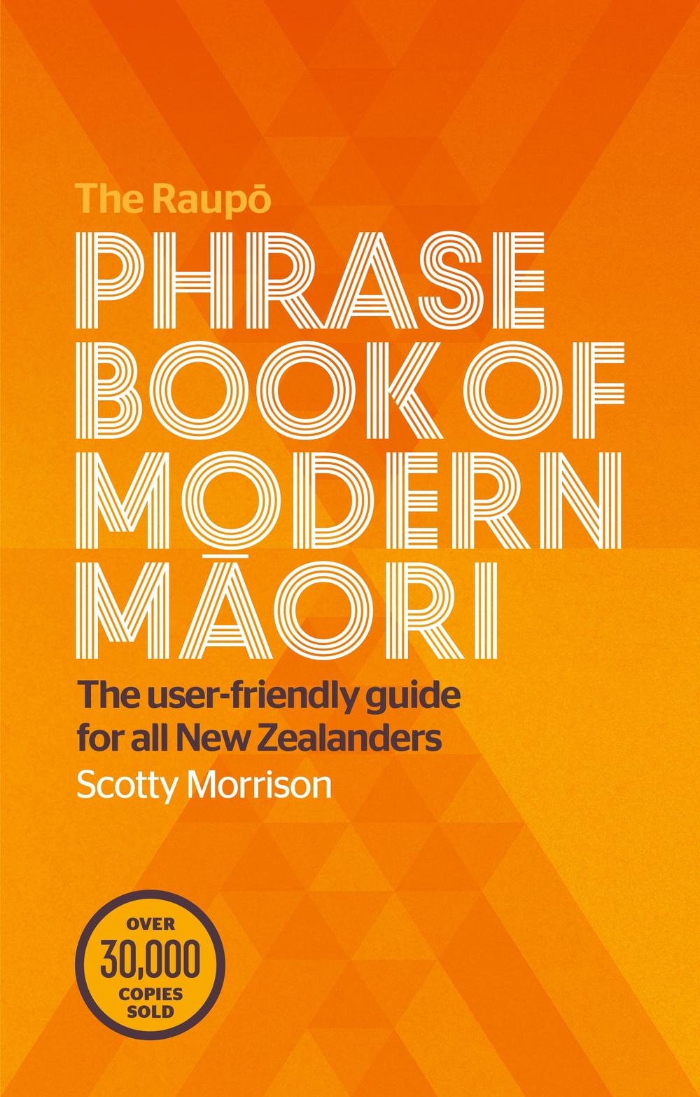 The Raupo Phrasebook of Modern Maori - Morrison, Scotty