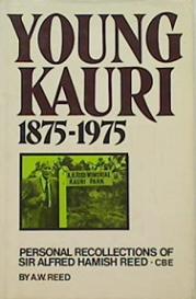 Young Kauri 1875-1975 - Personal Recollections of Sir Alfred Hamish Reed