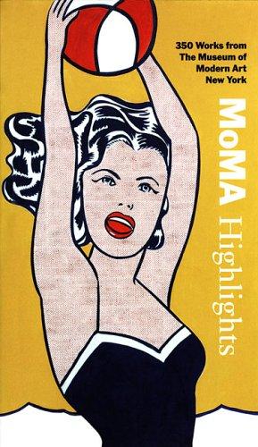 MoMA Highlights - 350 Works from The Museum of Modern Art, New York - The Museum of Modern Art