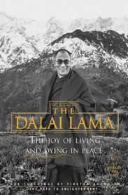 The Joy of Living and Dying in Peace - His Holiness The Dalai Lama