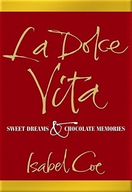 La Dolce Vita - Sweet Dreams & Chocolate Memories