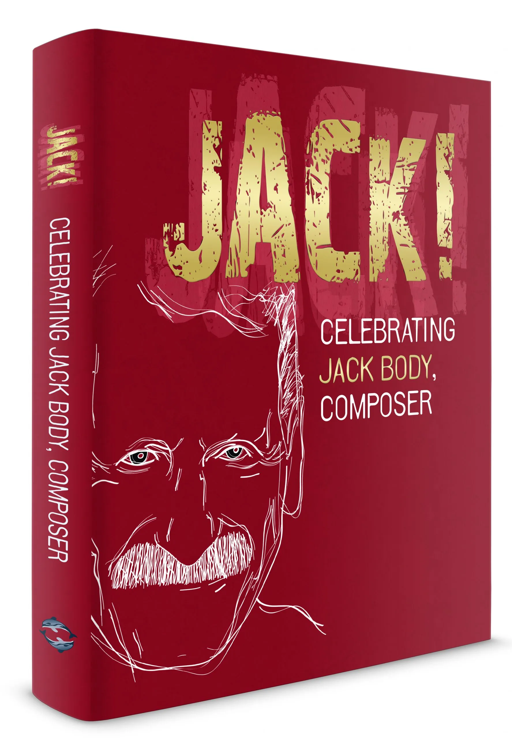 Jack! - Celebrating Jack Body, Composer - Shennan, Jennifer & Whitehead, Gillian & Askew, Scilla