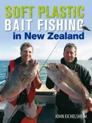 Soft Plastic Bait Fishing in New Zealand - Eichelsheim, John