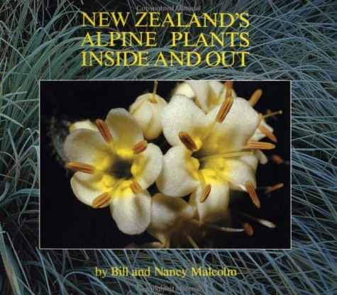 New Zealand's Alpine Plants Inside and Out - Malcolm, Bill & Nancy