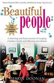 Beautiful People - A Charming and Funny Memoir of Escaping a Bonkers Family and Following Your Dreams - Doonan, Simon
