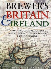 Brewer's Britian & Ireland - Ayto, John AND Crofton, Ian