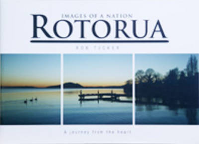 Rotorua - a Journey from the Heart
