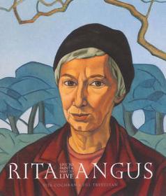 Rita Angus - Live to Paint and Paint to Live - Cochran, Vita & Trevelyan, Jill