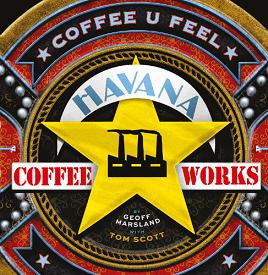 The Havana Coffee Story - Marsland, Geoff & Scott, Tom
