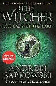 The Lady of the Lake - Sapkowski, Andrzej