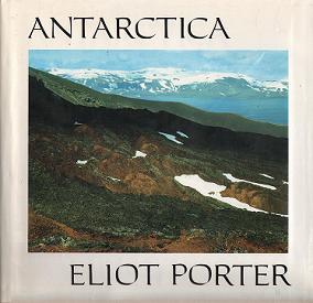 Antarctica - Eliot Porter - Porter, Eliot and Sullivan, Walter