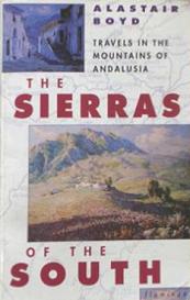 The Sierras of the South - Travels in the Mountains of Andalusia