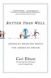 Better than Well - American Medicine Meets the American Dream