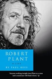 Robert Plant - A Life - Rees, Paul