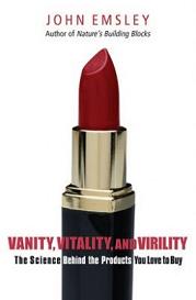 Vanity, Vitality, and Virility - The Science Behind the Products You Love to Buy