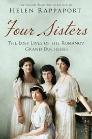 Four Sisters - The Lost Lives of the Romanov Grand Duchesses - Rappaport, Helen