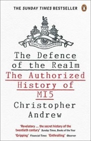 The Defence of the Realm - The Authorized History of MI5 - Andrew, Christopher