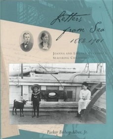 Letters from Sea 1882-1901 - Joanna and Lincoln Colcord's Seafaring Childhood