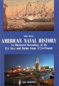 American Naval History - An Illustrated Chronology of the US Navy and Marine Corps, 1775 - Present