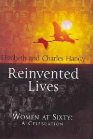 Reinvented Lives: Women at Sixty - A Celebration