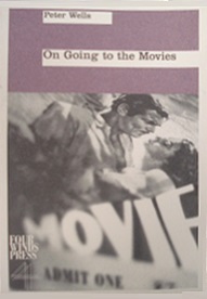 On Going To The Movies (Four Winds Press) - Wells, Peter