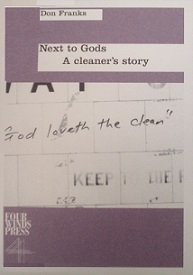 Next to Gods - A cleaner's story - Franks, Don