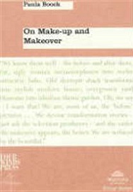 On Make-up and Makeover - Boock, Paula
