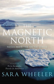 The Magnetic North: Notes from the Arctic Circle