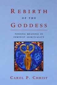 Rebirth of the Goddess, Finding Meaning in Feminist Spirituality