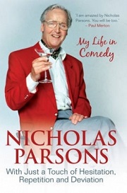 Nicholas Parsons: With Just a Touch of Hesitation, Repetition and Deviation - My Life in Comedy