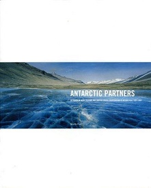Antarctic Partners: 50 Years of New Zealand and United States Cooperation in Antarctica, 1957-2007