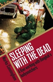 Sleeping with the Dead - A Kiwi working with Bangkok's Bodysnatchers