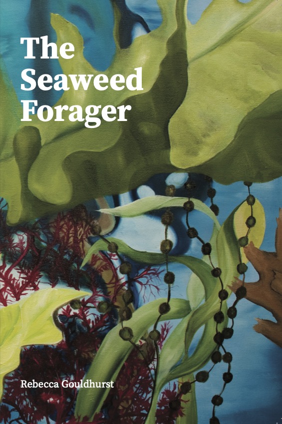 The Seaweed Forager - Gouldhurst, Rebecca