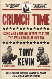 Crunch Time - Using and Abusing Keynes to Fight the Twin Crises of Our Era