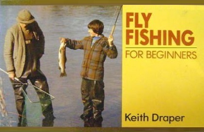 Fly Fishing for Beginners - Draper, Keith