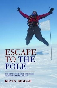 Escape to the Pole: Two Kiwi Guys Sled to the South Pole, Dodging Crevasses, Starvation & Marriage