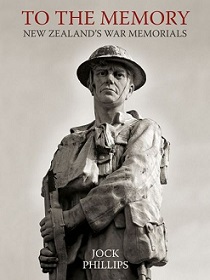 To The Memory - New Zealand's War Memorials