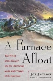 A Furnace Afloat: The Wreck of the Hornet and the Harrowing 4,300-mile Voyage of Its Survivors