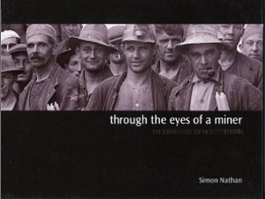 Through The Eyes Of A Miner - The Photography of Joseph Divis - Nathan, Simon